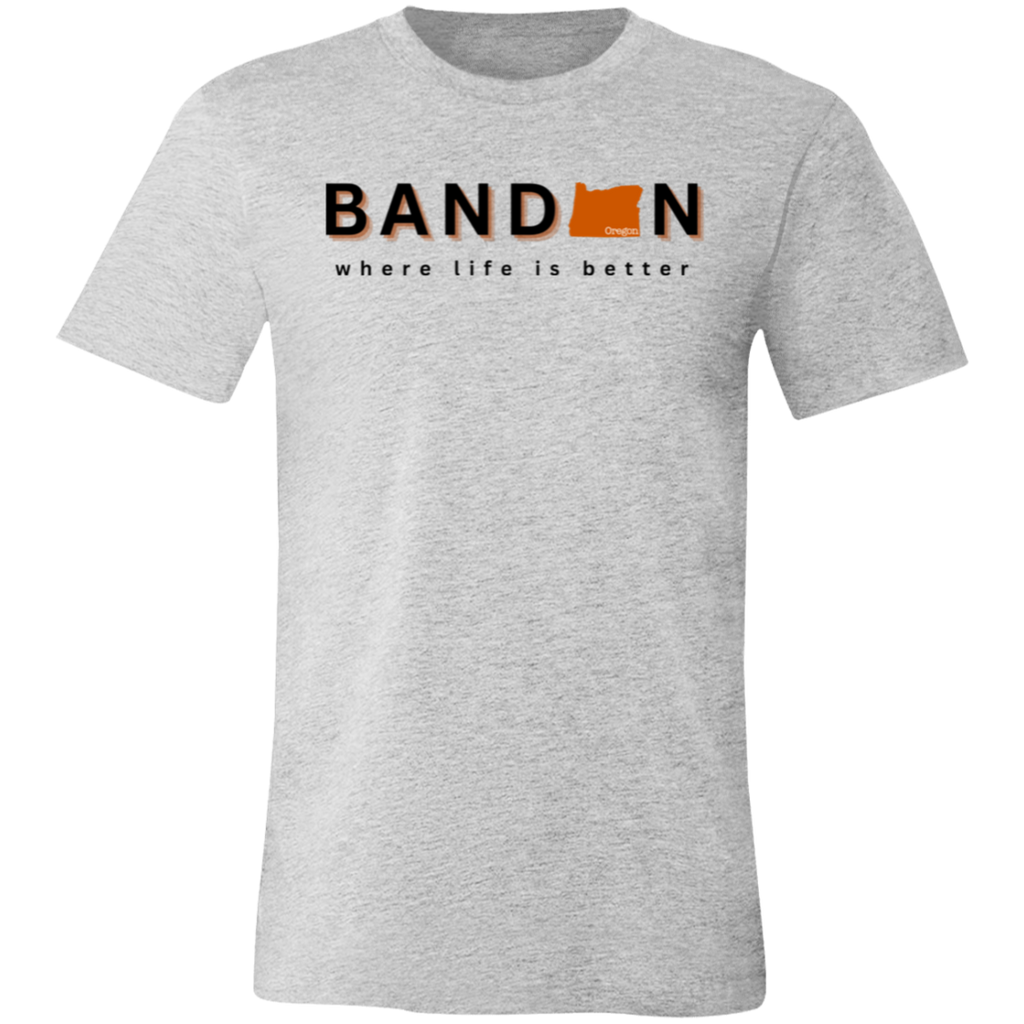 Bandon ~Where Life is Better Unisex Super Soft Tee
