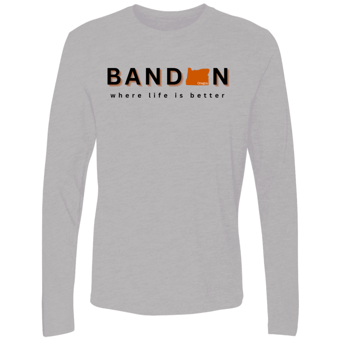 Bandon ~Where Life is Better Men's Super Soft Long Sleeve
